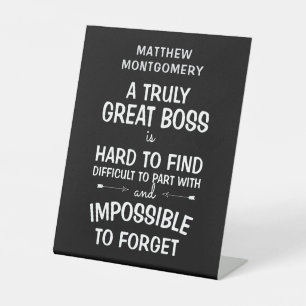 A Truly Great Boss Black & White Pedestal Sign
