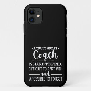 A Truly Great Coach is hard find Case-Mate iPhone Case