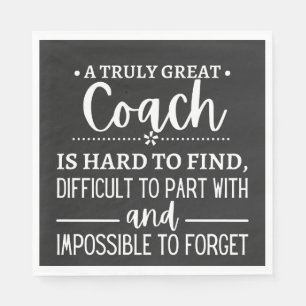 A Truly Great Coach is hard find Napkin