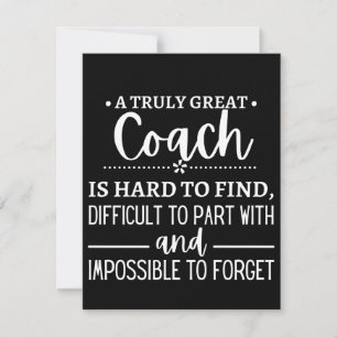 A Truly Great Coach is hard find Save The Date