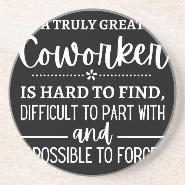 A Truly Great Coworker Coaster (Front)