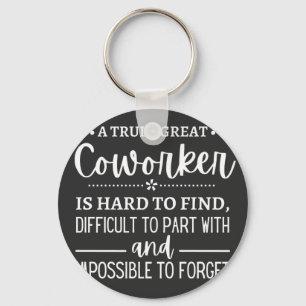 A Truly Great Coworker Key Ring