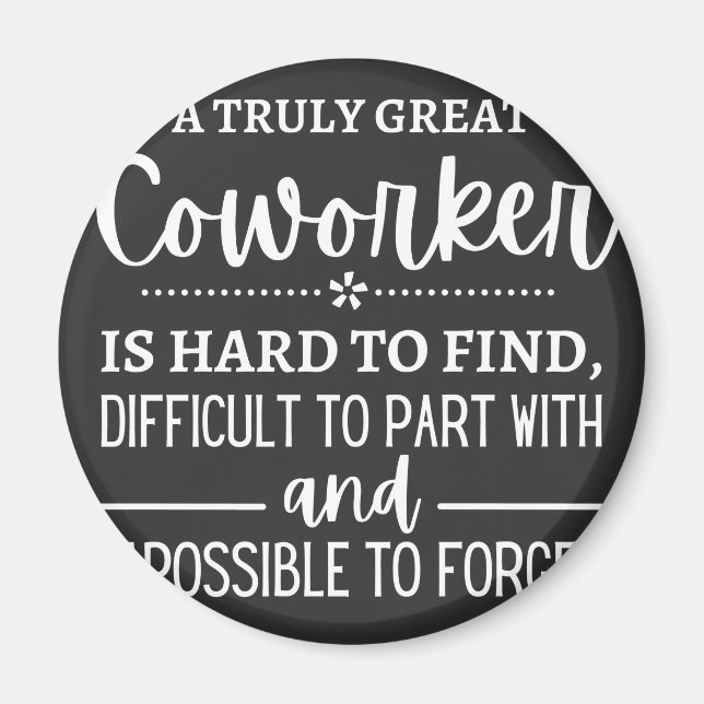 A Truly Great Coworker Magnet (Front)