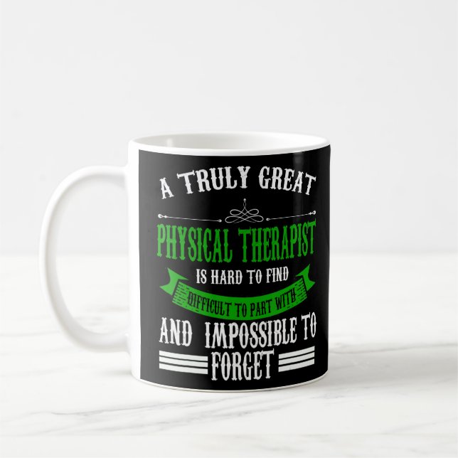 A Truly Great Physical Therapist Therapy  Coffee Mug (Left)