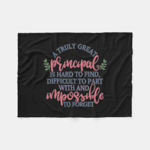 A truly great principal is hard to find fleece blanket