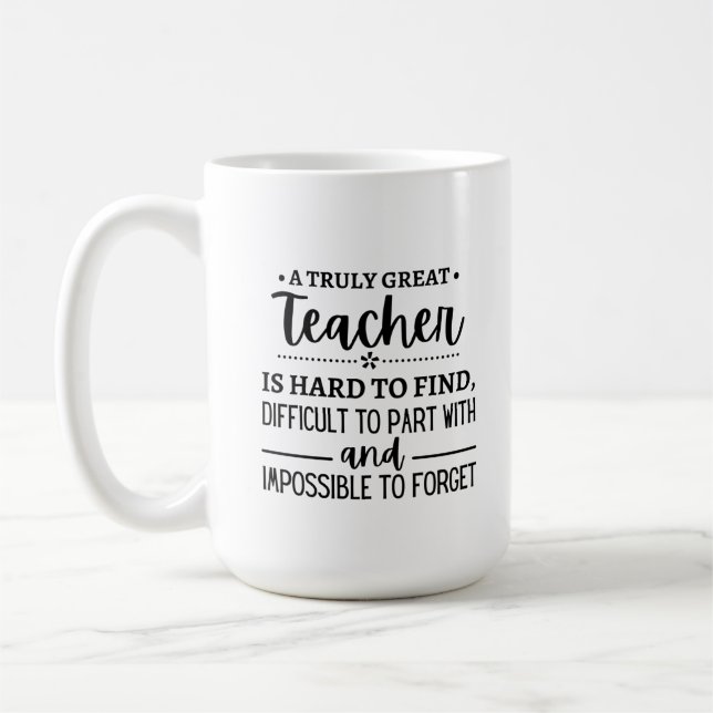 A Truly Great Teacher Coffee Mug (Left)