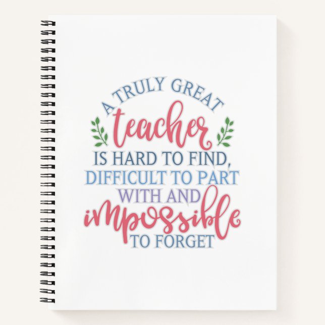 A Truly Great Teacher Funny Saying Notebook (Front)