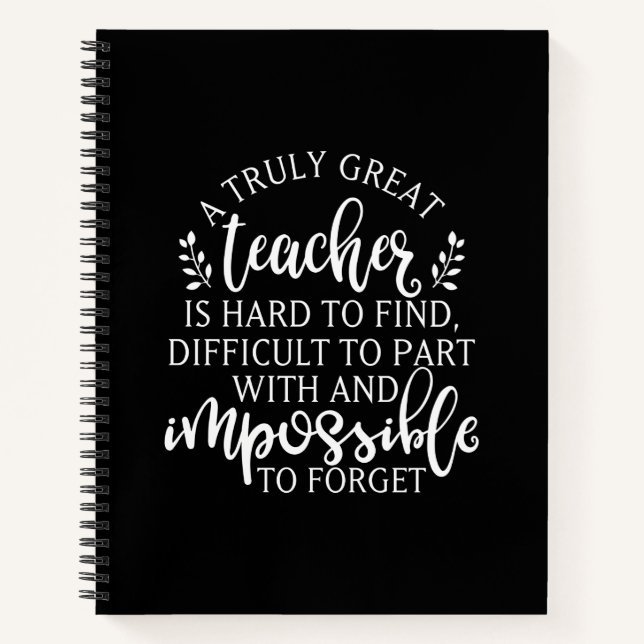 A truly great teacher is hard to find notebook (Front)