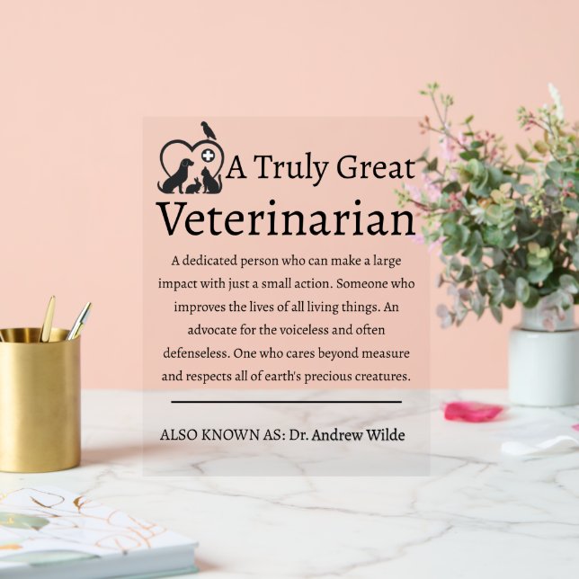 A Truly Great Veterinarian  Acrylic Sign (Wedding)