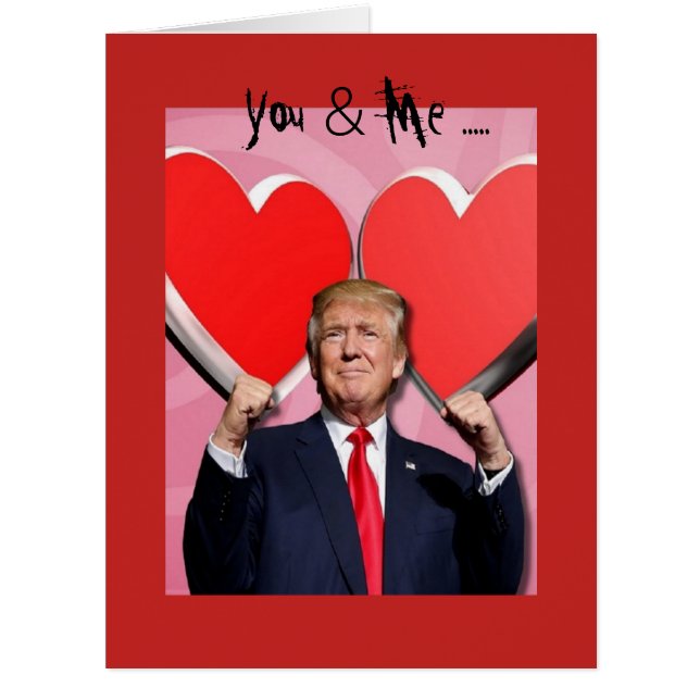 A Trump Valentine Humour Card (Front)
