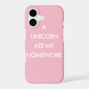 A UNICORN ATE MY HOMEWORK pink iPhone Case