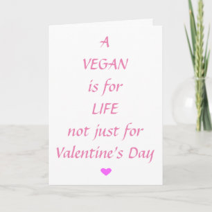 A Vegan Life is for Life Valentine's Day Card