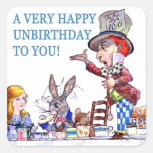 A Very Happy Unbirthday To You! Square Sticker