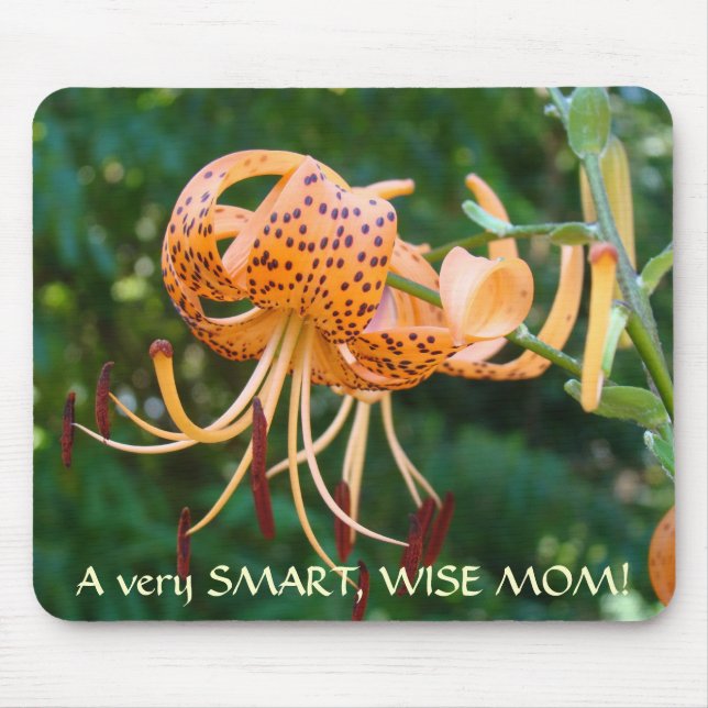 A very SMART WISE MOM! Mousepad Tiger Lilies Gift (Front)