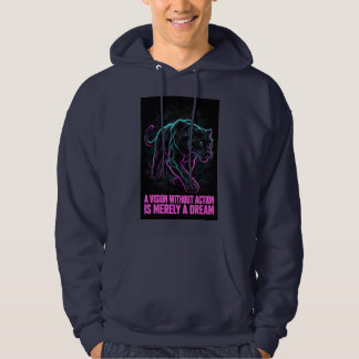 A Vision Without Action Is Merely A Dream Panther Hoodie