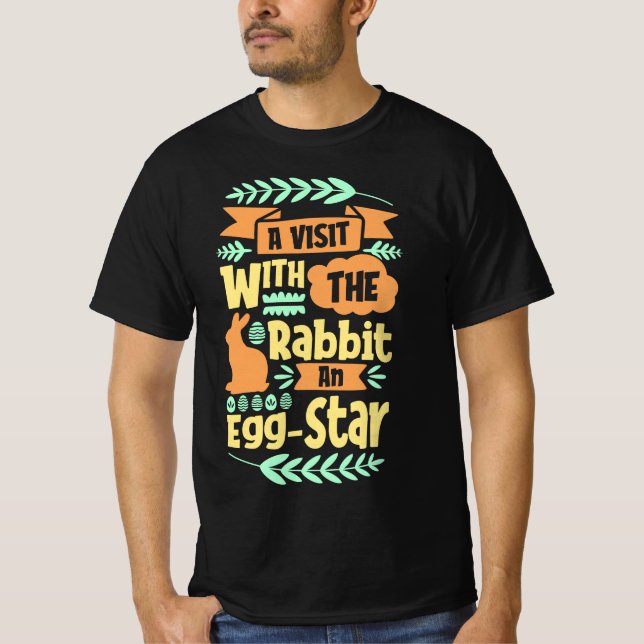 A visit With The Rabbit an Egg Star, Easter T-Shirt (Front)