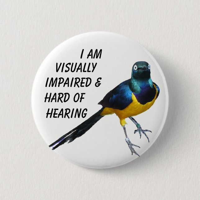 A visually impaired & hard of hearing info badge. 6 cm round badge (Front)