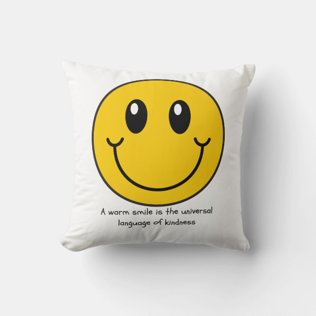 A warm smile is the universal language of kindness cushion (Front)