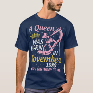A Was Born In November 1980 Happy Birthday To Me Y T-Shirt