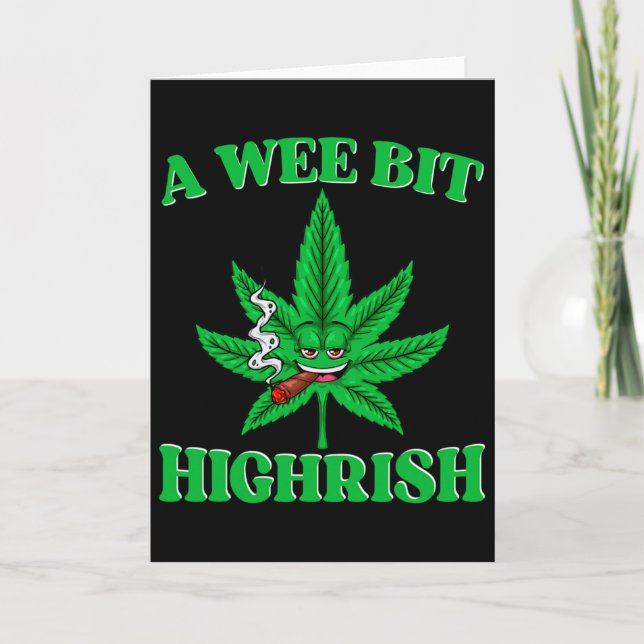 A Wee Bit High-rish Funny Weed St Patricks Day  Card (Front)