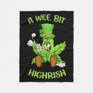 A Wee Bit Highrish Funny Irish Humour St Patrick Fleece Blanket
