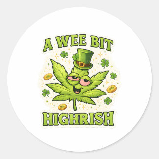 A Wee Bit Highrish Funny Irish Leaf Vibes Classic Round Sticker
