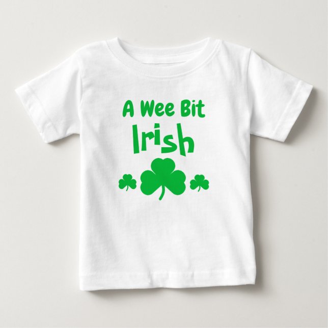A Wee Bit Irish Baby T-Shirt (Front)