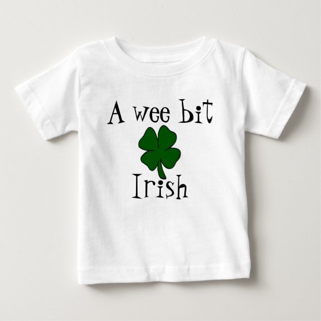 A wee bit Irish Baby T-Shirt (Front)