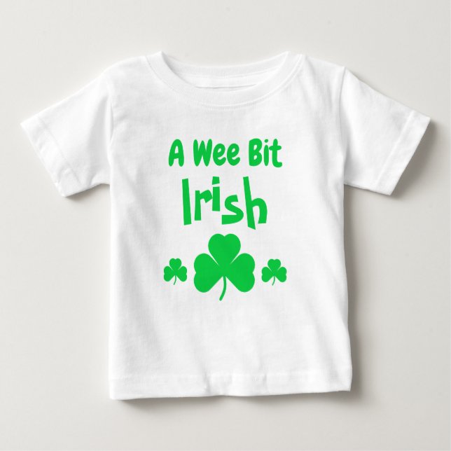 A Wee Bit Irish Baby T-Shirt (Front)