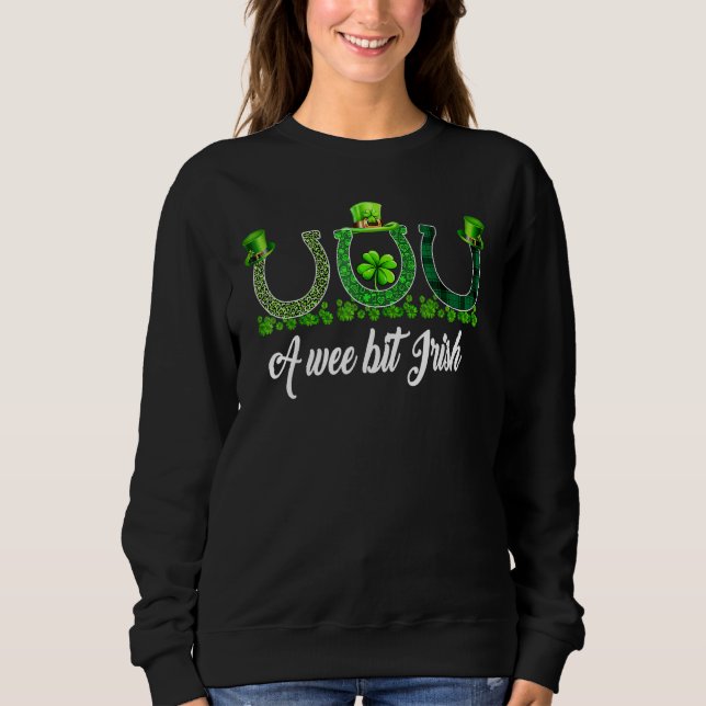 A Wee Bit Irish Horseback Riding Equestrian St Pat Sweatshirt (Front)