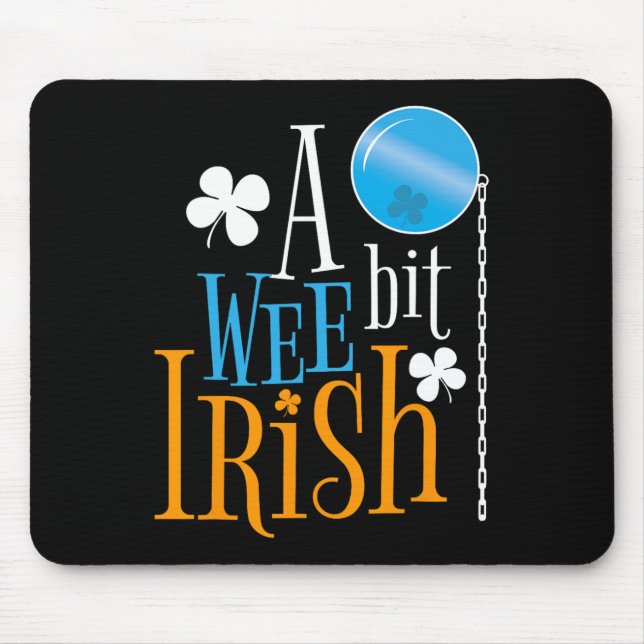 A Wee Bit Irish Pride St Patricks Day Shamrock Gra Mouse Pad (Front)