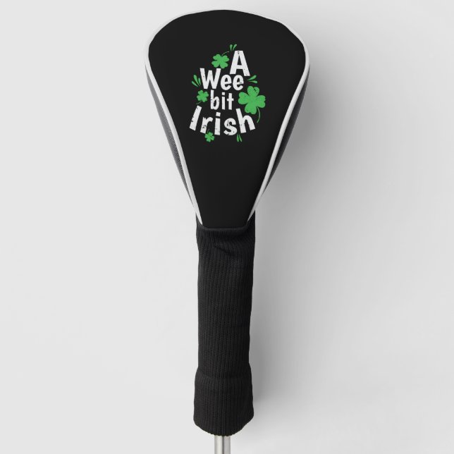 A Wee bit Irish St. Patricks Day Golf Head Cover (Front)
