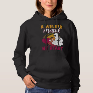 A Welder Melted My Heart Funny Gift For Wife Girlf Hoodie