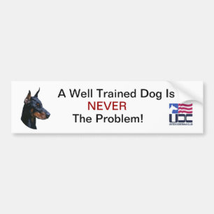 A Well Trained Dog - Black Bumper Sticker