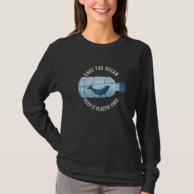 A Whale In A Bottle Save The Ocean Keep It Plastic T-Shirt (Front)