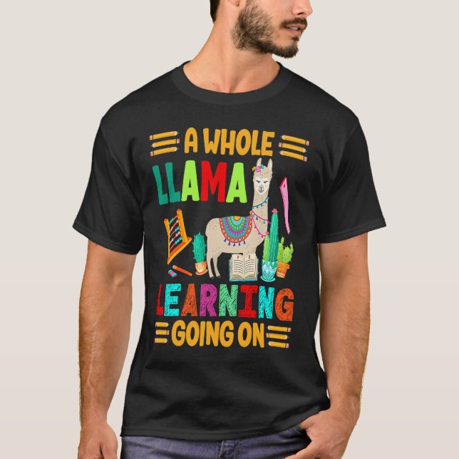 A Whole Llama Learning Going on  Happy 100th Day o T-Shirt (Front)
