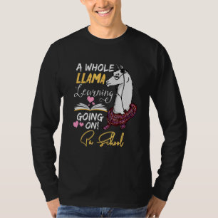 A Whole Llama Learning Going On In PA School   T-Shirt