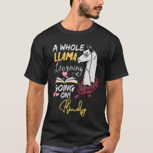 A Whole Llama Learning Going On In Primary   T-Shirt