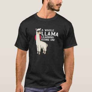A Whole Llama Learning Going On T-Shirt