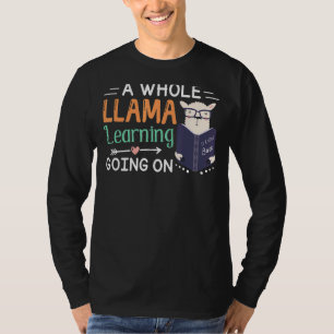 A Whole Llama Learning Going On  Teacher T-Shirt