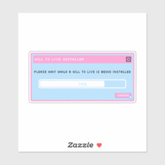 A will to live installer pop up sticker