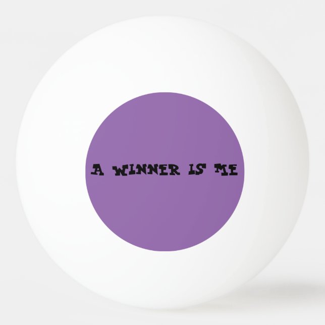A winner is me BTG Ping Pong Ball (Front)