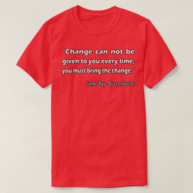 a wise bus driver once said T-Shirt (Design Front)