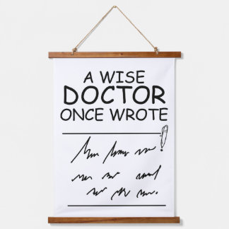 A Wise Doctor Once Wrote - Funny Doctor quotes Hanging Tapestry
