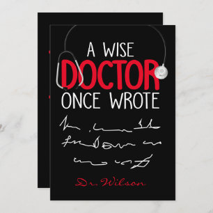 A Wise Doctor Once Wrote - Funny Doctor Saying Card