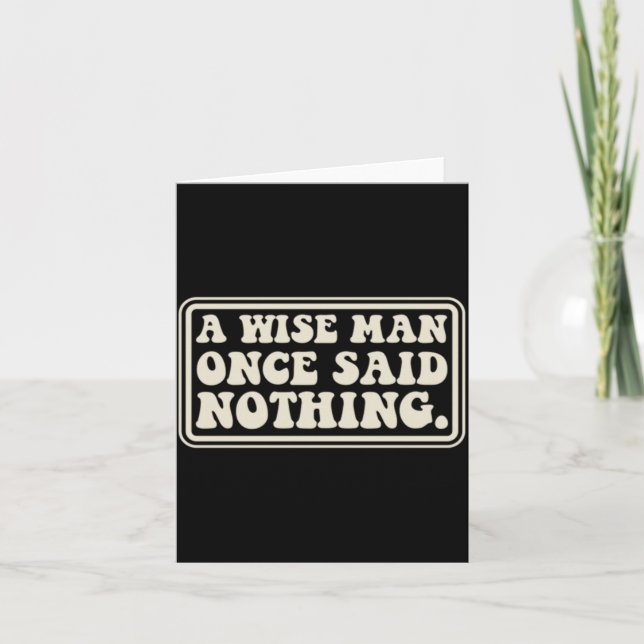 A Wise Man Said Nothing Funny Sarcastic Retro Card (Front)