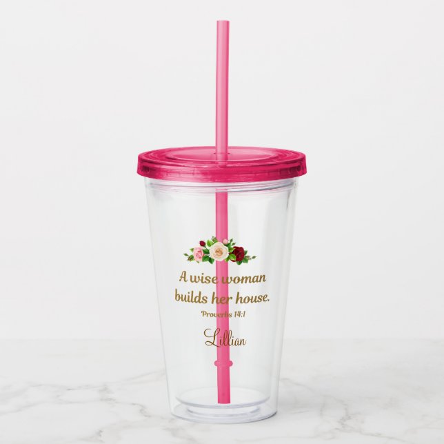 "A Wise Woman Builds Her House" Customised Fuchsia Acrylic Tumbler (Front)