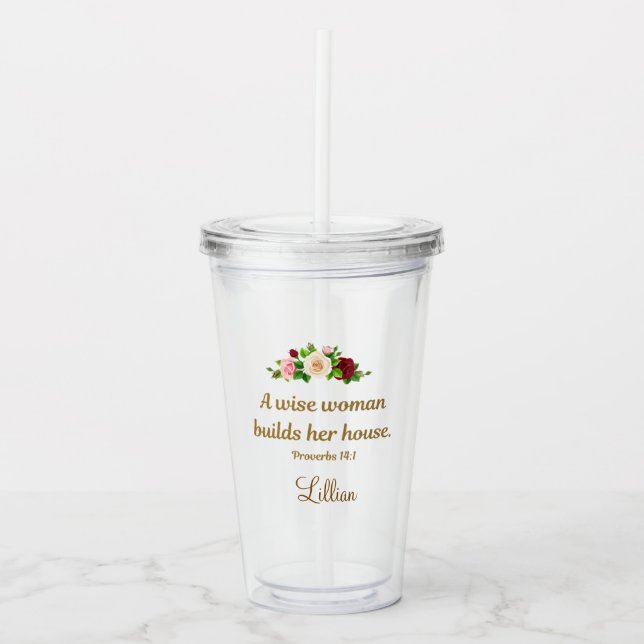 "A Wise Woman Builds Her House" Personalised Clear Acrylic Tumbler (Front)