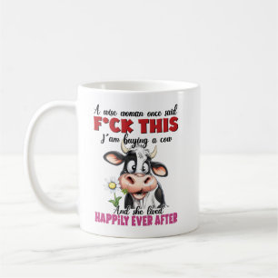 A wise woman once said coffee mug