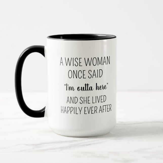 A Wise Woman Once Said Coffee Mug, Personalised Re Mug (Left)